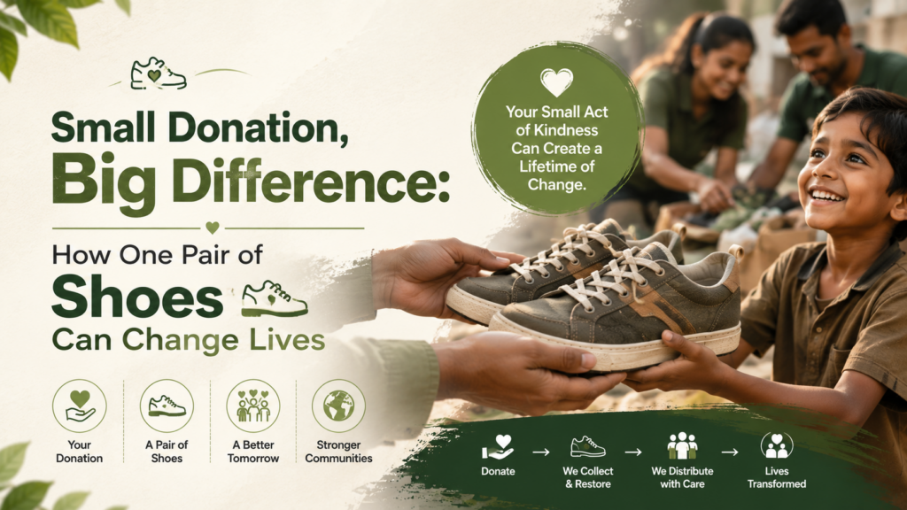 Small Donation, Big Difference: How One Pair of Shoes Can Change Lives