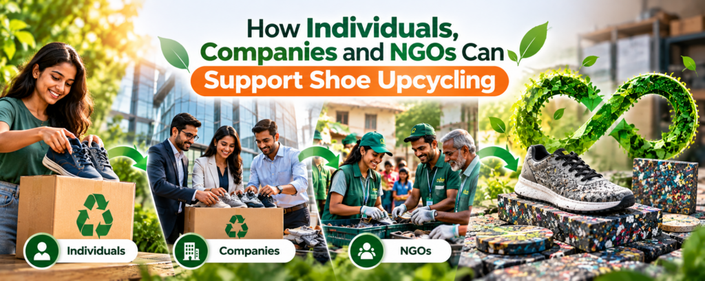 How Individuals, Companies and NGOs Can Support Shoe Upcycling